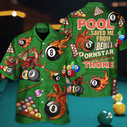 Billiard Dragon Aloha Hawaiian Shirt, Pool Save Me From Being A Pornstar Now I'm Just A Stroke Hawaiian Shirt Outfit For Men Women, Dragon Lovers Cornbee