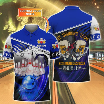 Personalized Bowling And Beer My Drinking Team Has A Bowling Problem Personalized Name 3D Shirt Cornbee