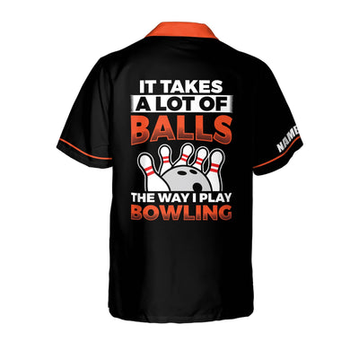 Personalized It Takes A Lot of Balls The Way I Play Bowling Personalized Name Hawaiian Shirt Cornbee