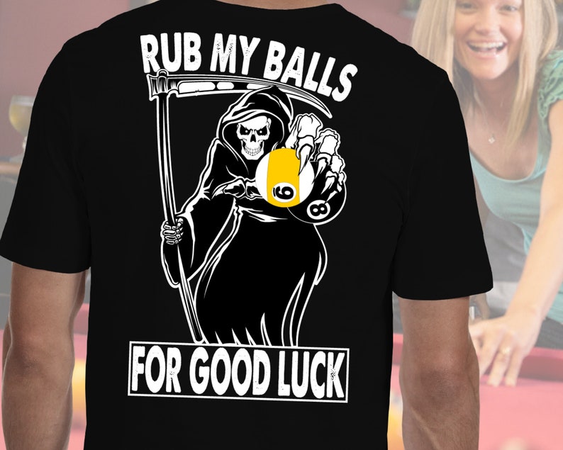 Rub my balls for good luck, pool gifts, pool shirt, gift for pool player man or woman, pool, billiards, pool player shirt, billiards gift Cornbee